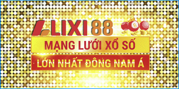 LIXI88 – Nhà cái lô đề online số 1 Châu Á
