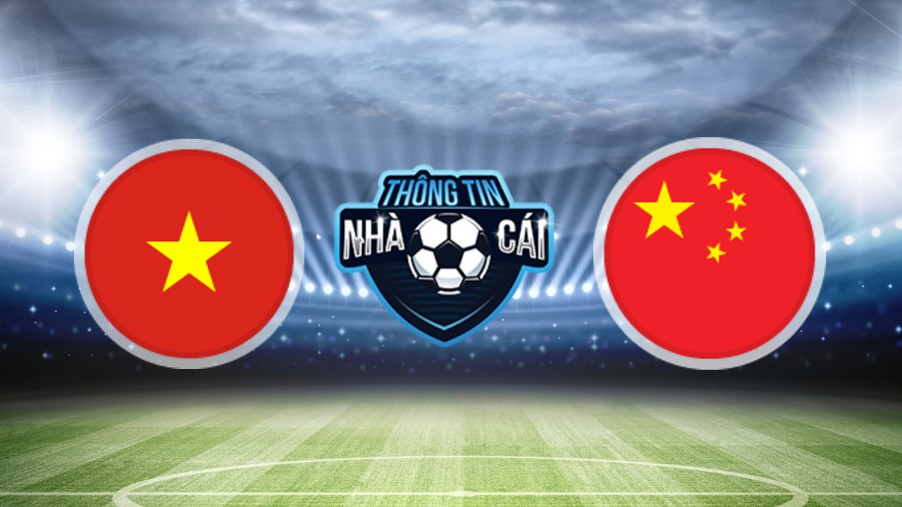 Soi kèo nhà cái Việt Nam vs Trung Quốc, ngày 01/02/2022: Tìm kiếm danh dự