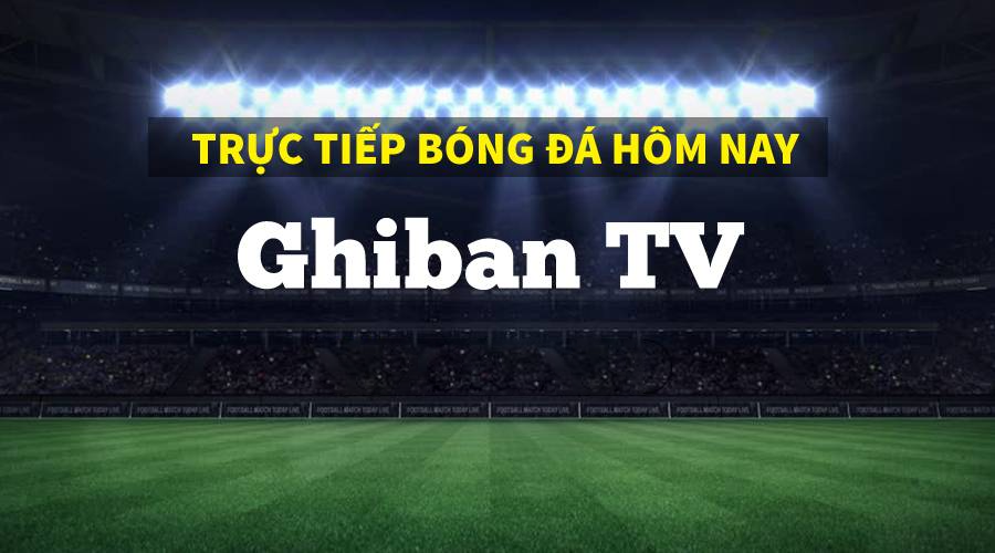 Giới thiệu web xem bóng đá ghiban.tv