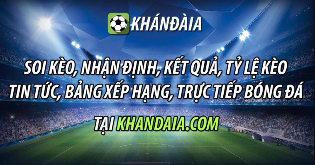Giới thiệu web xem bóng đá khandaia.com