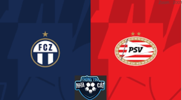 Soi Kèo nhà cái Zurich vs PSV, ngày 06/10/2022: 3 điểm dể dàng