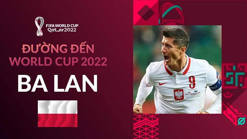 Đường đến World Cup 2022: Ba Lan – Bay cùng Lewandowski