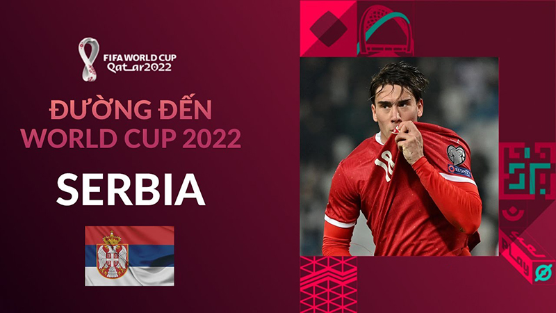 Đường đến World Cup 2022: Serbia – Ranh giới sống còn