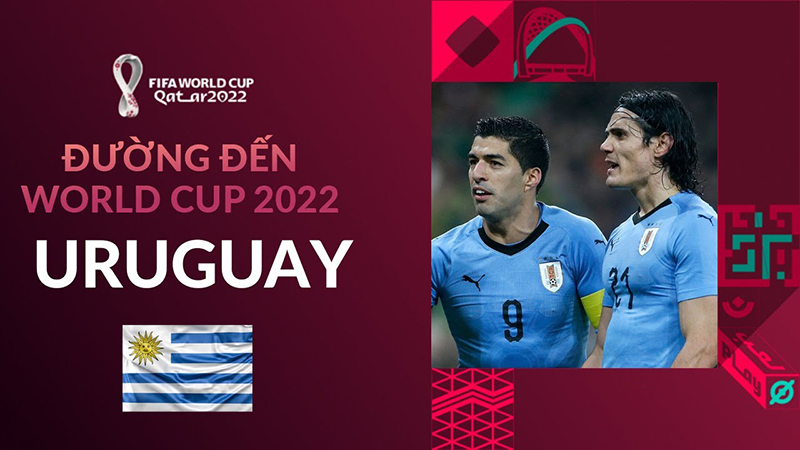 Đường đến World Cup 2022: Uruguay – Vàng thật không sợ lửa