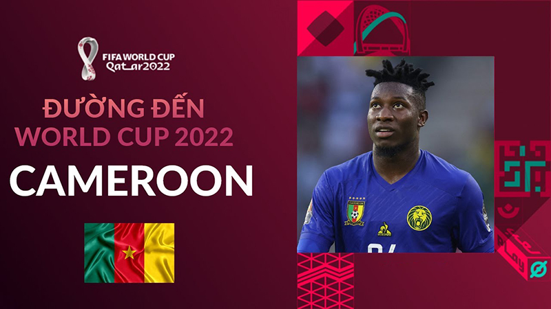 Đường đến World Cup 2022: Cameroon – Sư tử thị uy?