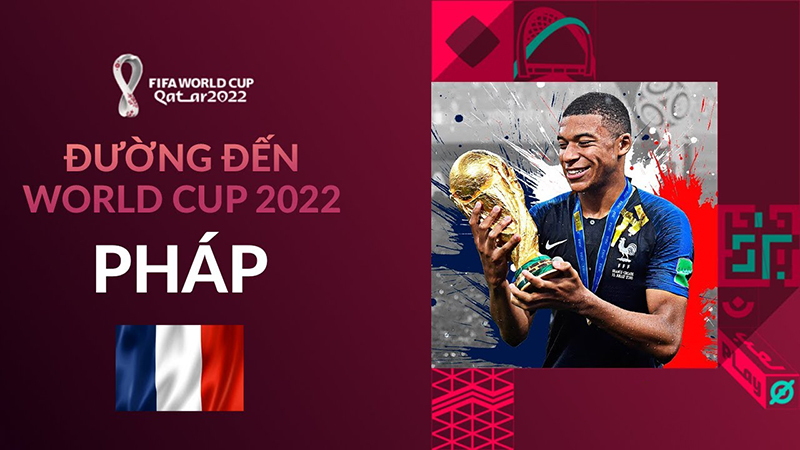 Đường đến World Cup 2022: Pháp – Bảo vệ ngôi vương