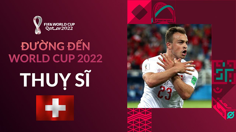 Đường đến World Cup 2022: Thụy Sĩ – Nổi loạn cùng Chú Ngựa Ô