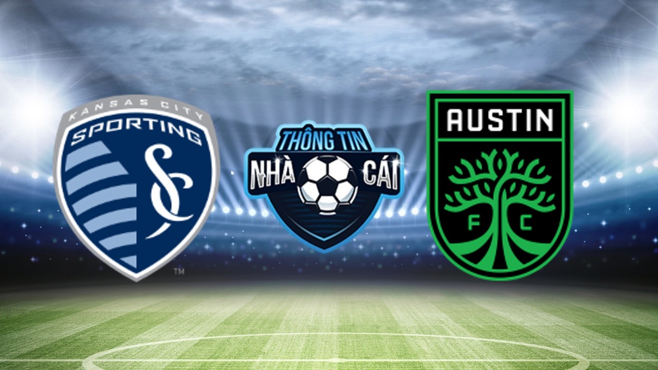 Sporting Kansas City vs Austin FC – Soi kèo nhà cái 11/06/2023: Thay đổi thế cuộc