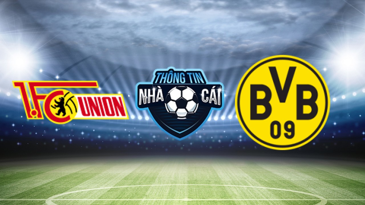 Union Berlin vs Dortmund – Soi kèo nhà cái 02/03/2024: Bên kia sườn dốc