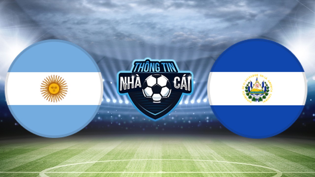 Argentina vs El Salvador – Soi kèo nhà cái 23/03/2024: Tưng bừng bàn thắng