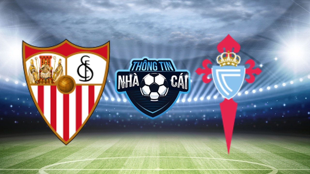 Sevilla vs Celta Vigo – Soi kèo nhà cái 17/03/2024: Lực bất tòng tâm